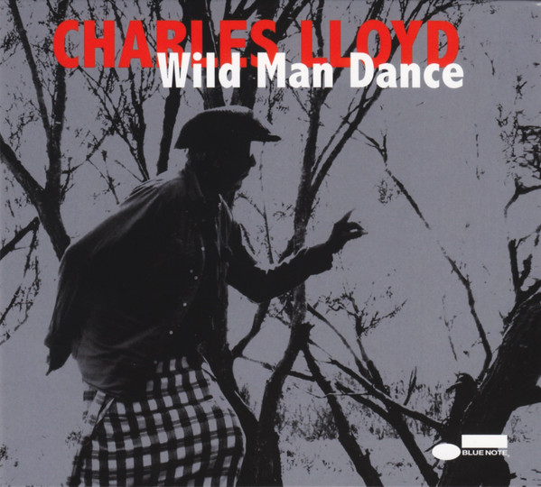 Charles Lloyd - Wild Man Dance | Blue Note (0602547125989)