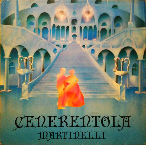 Martinelli - Cenerentola | Moonray Record (MR 700) - main Martinelli - Cenerentola | Moonray Record (MR 700) - main