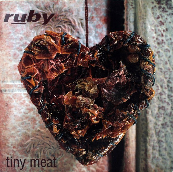 Ruby - Tiny Meat | Creation Records (CRE 173T) - main Ruby - Tiny Meat | Creation Records (CRE 173T) - main
