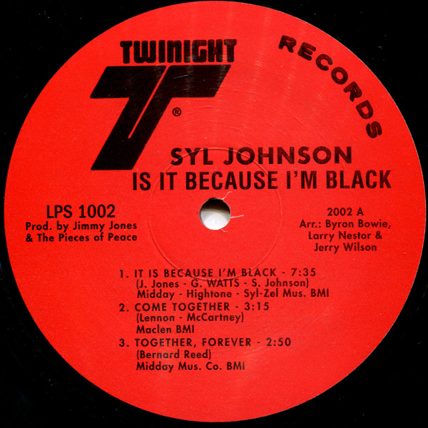 Syl Johnson - Is It Because I'm Black | Twinight Records (LPS-1002) - 3 Syl Johnson - Is It Because I'm Black | Twinight Records (LPS-1002) - 3