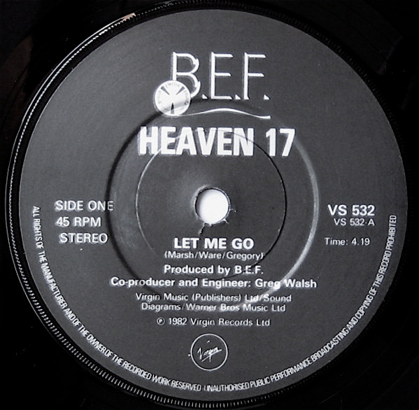 Heaven 17 - Let Me Go! | Virgin (VS 532) - 3