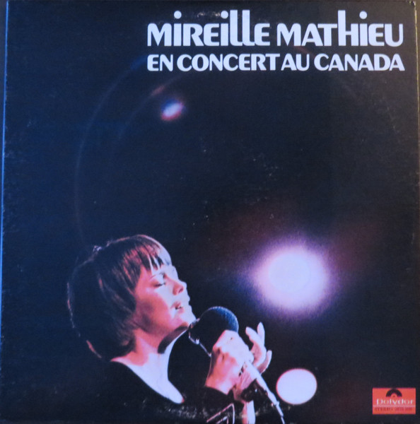Mireille Mathieu - En Concert Au Canada | Polydor (2675 026) - main Mireille Mathieu - En Concert Au Canada | Polydor (2675 026) - main