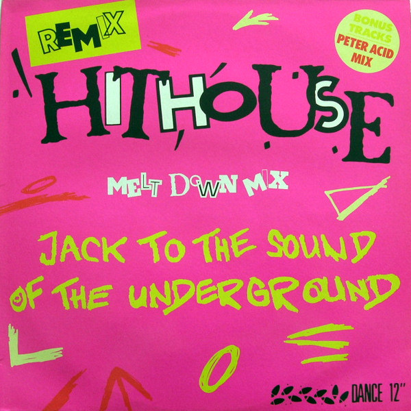 Hithouse - Jack To The Sound Of The Underground (Remix) | On The Beat (OTB 1361-8)