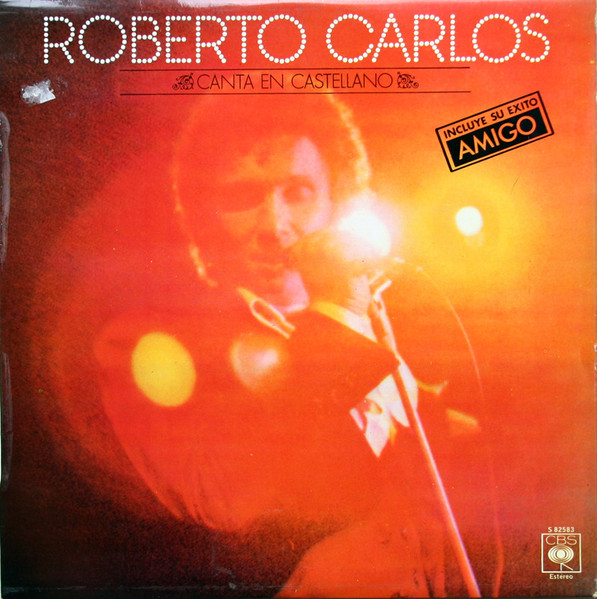 Roberto Carlos - Roberto Carlos Canta En Castellano | CBS (S 82583) - main Roberto Carlos - Roberto Carlos Canta En Castellano | CBS (S 82583) - main