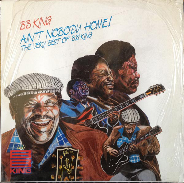 B.B. King - Ain't Nobody Home! The Very Best Of BB King | MCA Records (256 990-1)