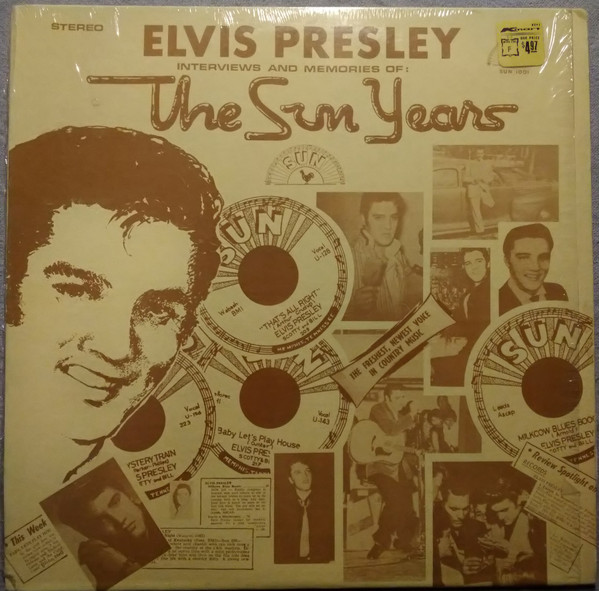 Elvis Presley - Interviews And Memories Of:  The Sun Years | Sun (SUN 1001) - main