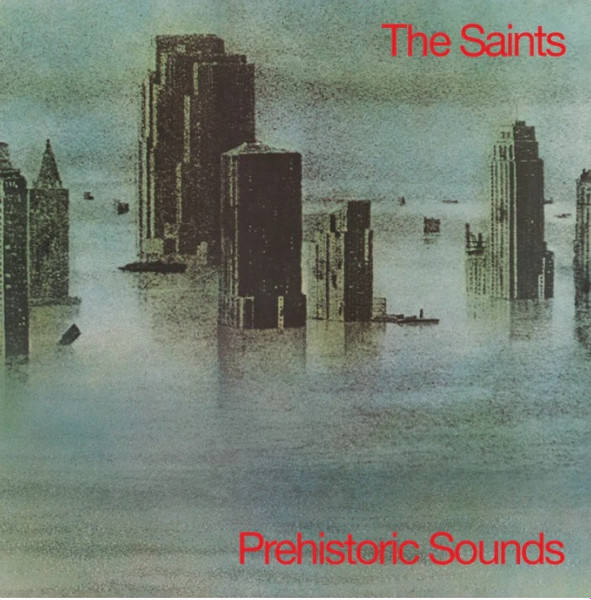 The Saints - Prehistoric Sounds | Parlophone (MOVLP 3547)