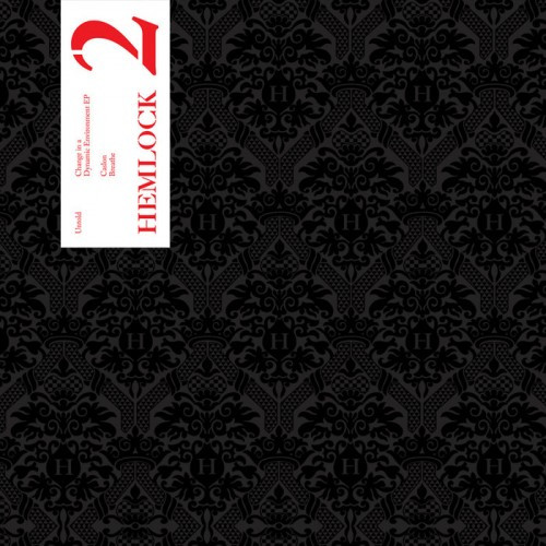 Untold - Change In A Dynamic Environment EP 2 | Hemlock Recordings (HEK016ii) - main Untold - Change In A Dynamic Environment EP 2 | Hemlock Recordings (HEK016ii) - main