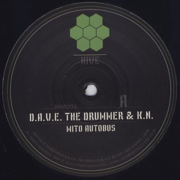 D.A.V.E. The Drummer & KN / KN - Mito Autobus / Mito City Moped | Hive (HIVE002)