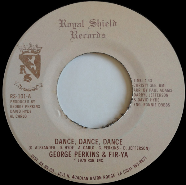 George Perkins & Fir-Ya - Dance, Dance, Dance / Cryin' In The Street | Royal Shield Records (RS-101)
