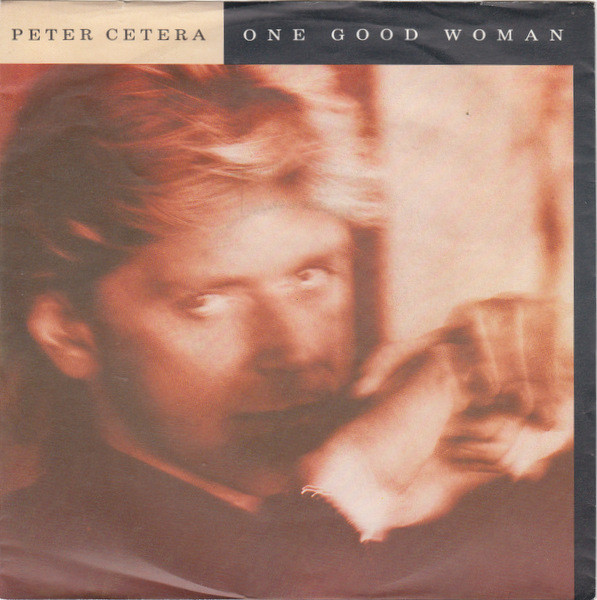Peter Cetera - One Good Woman | Warner Bros. Records (927 824-7) - main