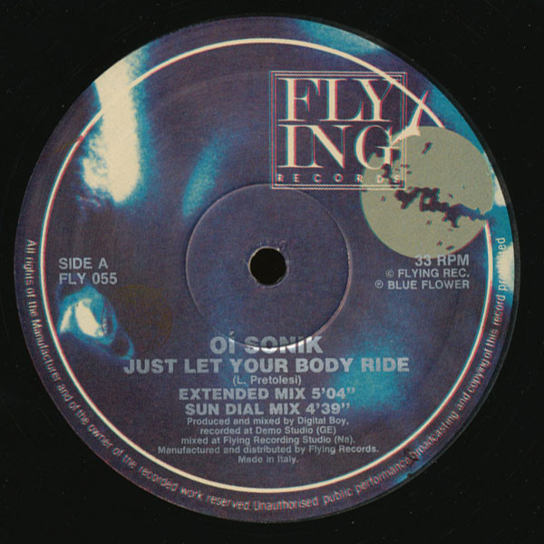 Oi Sonik - Just Let Your Body Ride | Flying Records (FLY 055) - 2