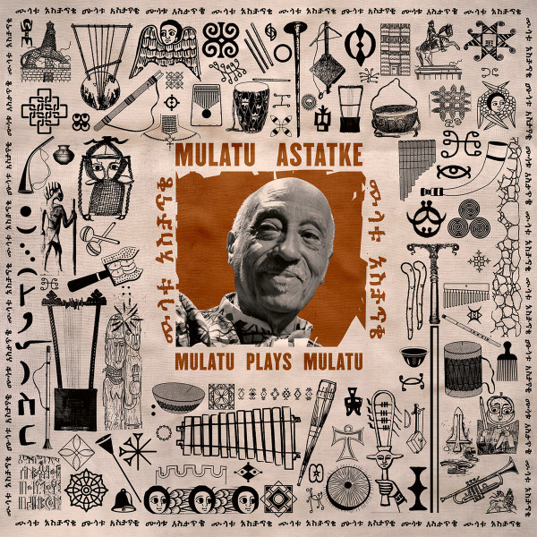 Mulatu Astatke - Mulatu Plays Mulatu | Strut (STRUTLP 482) - main