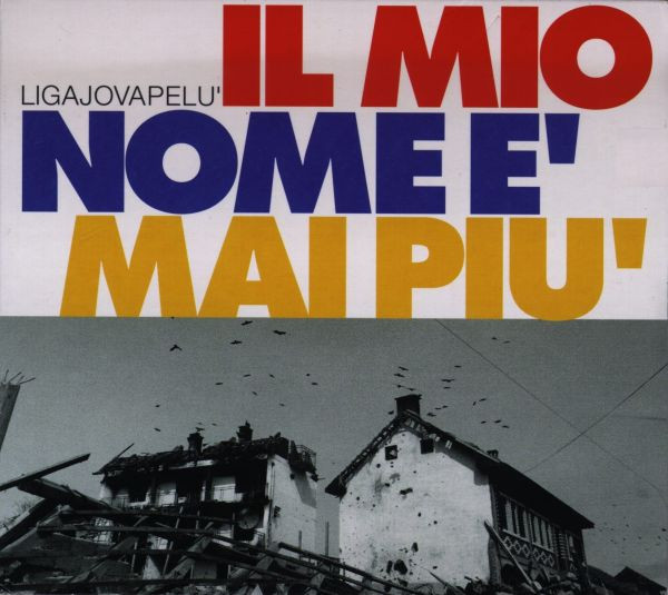 Ligajovapelù - Il Mio Nome È Mai Più | WEA (3984 28380-2) - main