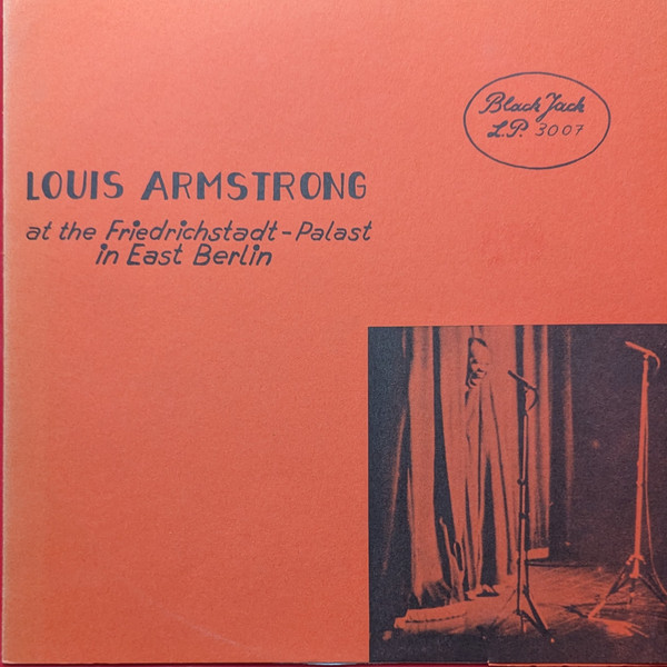 Louis Armstrong - At The Friedrichstadt-Palast In East Berlin | Black Jack (LP 3007) - main Louis Armstrong - At The Friedrichstadt-Palast In East Berlin | Black Jack (LP 3007) - main
