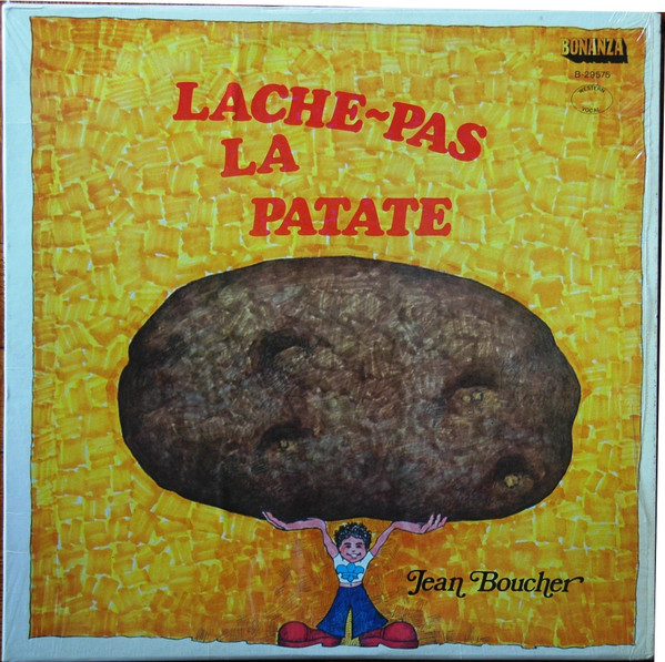 Jean Boucher - Lache Pas La Patate | Bonanza (B 29575) - main