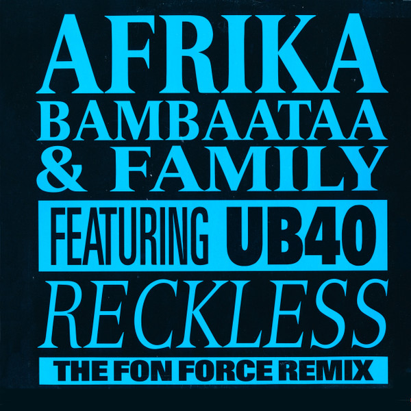 Afrika Bambaataa & Family Featuring UB40 - Reckless (The Fon Force Remix) | EMI (12EMXS 41)