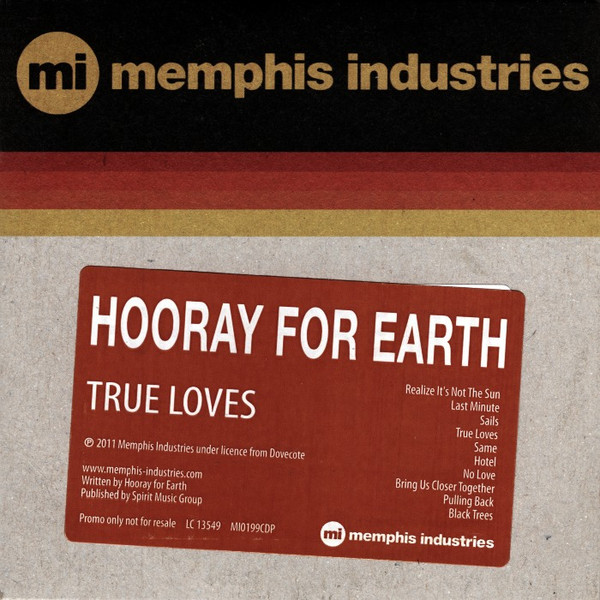 Hooray For Earth - True Loves | Memphis Industries (MI0199CDP)