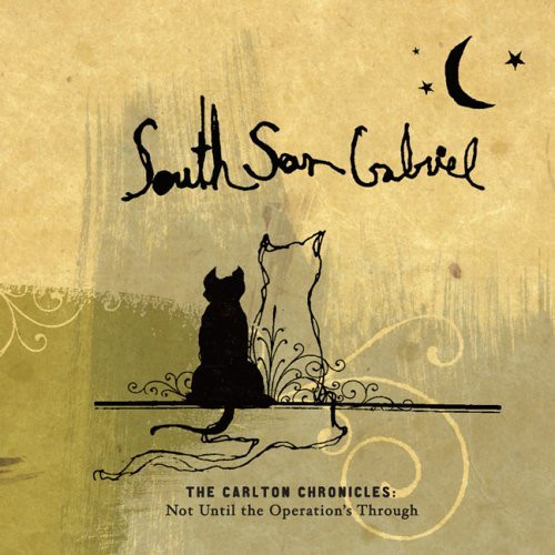 South San Gabriel - The Carlton Chronicles: Not Until The Operation's Through | Houston Party Records (HPR123) - main