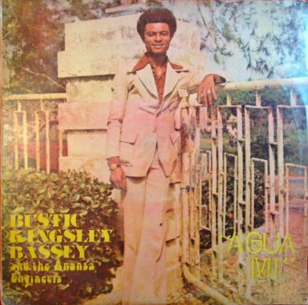 Burstic Kingsley Bassey & His Professional Pioneers Dance Band - Asua Mi | Ben (BINT 1005)