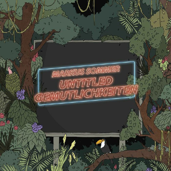 Markus Sommer - Untitled Gemütlichkeiten | Not On Label (Markus Sommer Self-released) (RELAX001) - main Markus Sommer - Untitled Gemütlichkeiten | Not On Label (Markus Sommer Self-released) (RELAX001) - main