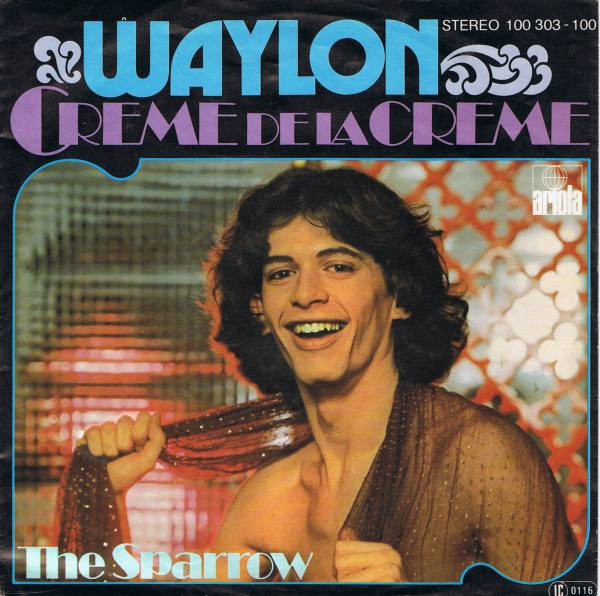 Waylon - Creme De La Creme | Ariola (100 303)