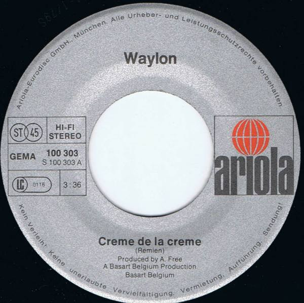 Waylon - Creme De La Creme | Ariola (100 303) - 2