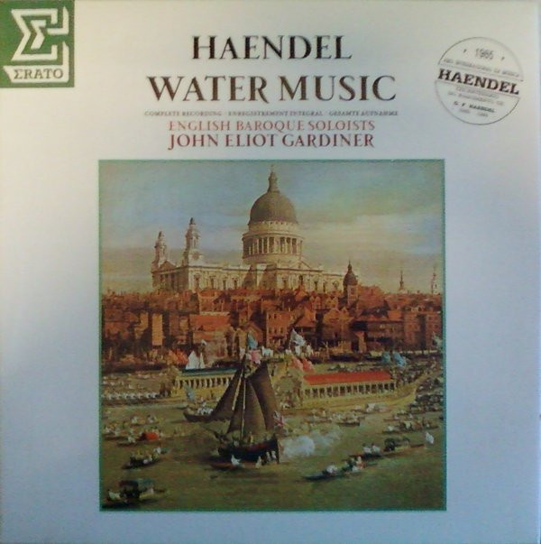Georg Friedrich Händel - The English Baroque Soloists , John Eliot Gardiner - Water Music | Erato (09.271461.60) - main