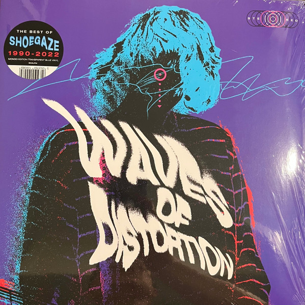 Waves Of Distortion (The Best Of Shoegaze 1990​-​2022)