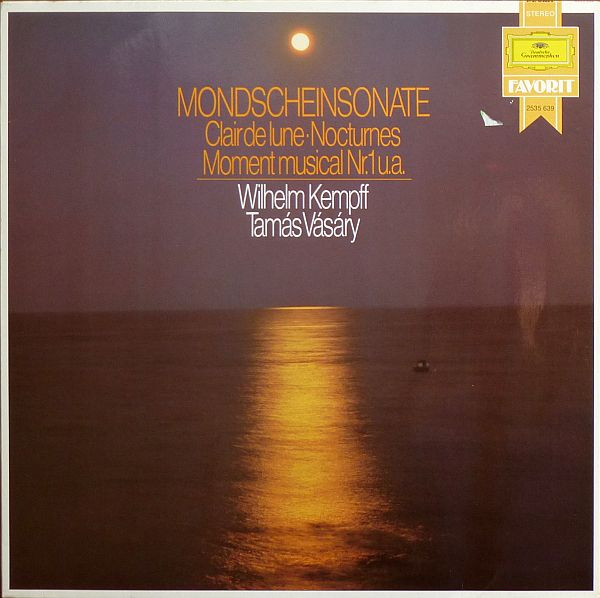 Wilhelm Kempff , Tamás Vásáry - Mondscheinsonate • Clair De Lune • Nocturnes • Moment Musical Nr.1 u.a. | Deutsche Grammophon (2535 639)