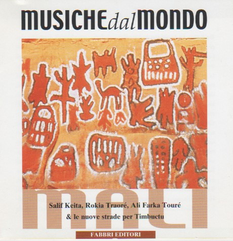 Various - Africa - Mali - Salif Keita, Rokia Traoré, Ali Farka Touré & le nuove strade per Timbuctu | Fabbri Editori (MDM 019) - main Various - Africa - Mali - Salif Keita, Rokia Traoré, Ali Farka Touré & le nuove strade per Timbuctu | Fabbri Editori (MDM 019) - main