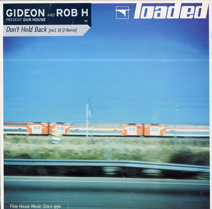 Gideon & Rob H - Don't Hold Back | Loaded Records (LOAD 063) - main