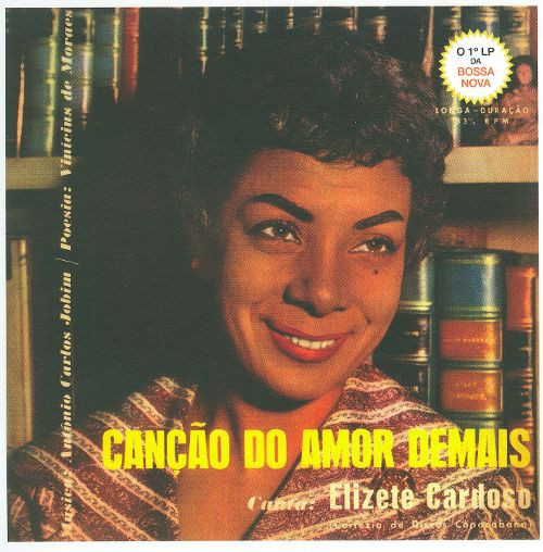 Elizeth Cardoso - Canção Do Amor Demais | Mbari Musica (Mbari02) - main