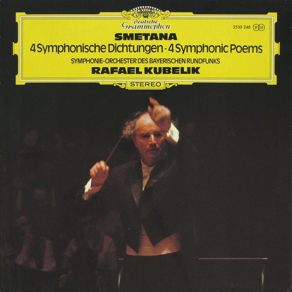 Bedřich Smetana - Symphonie-Orchester Des Bayerischen Rundfunks , Rafael Kubelik - 4 Symphonische Dichtungen | Deutsche Grammophon (2530 248)