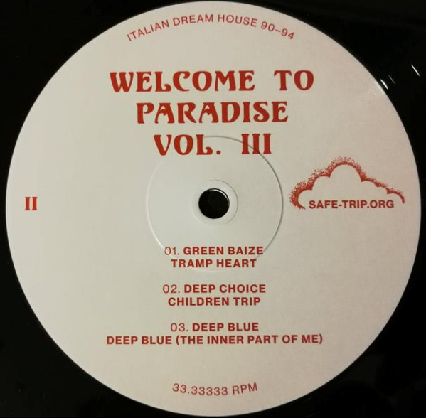 Various - Welcome To Paradise Vol. III: Italian Dream House 90-94 | Safe Trip (ST 003-3 LP) - 3 Various - Welcome To Paradise Vol. III: Italian Dream House 90-94 | Safe Trip (ST 003-3 LP) - 3