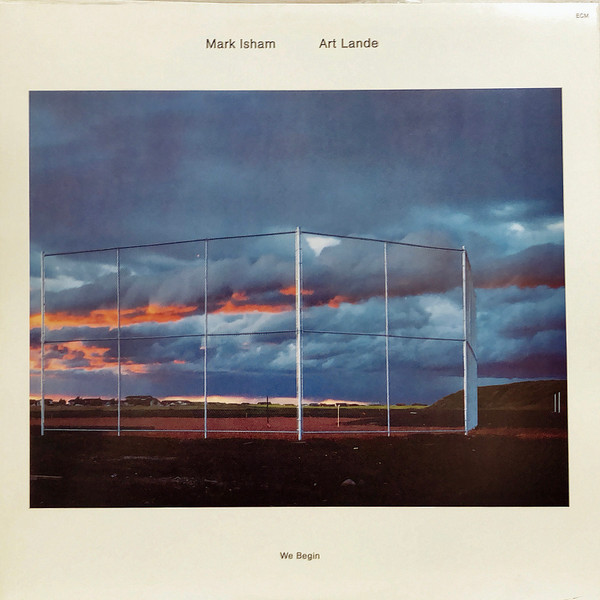 Mark Isham / Art Lande - We Begin | ECM Records (ECM 1338)