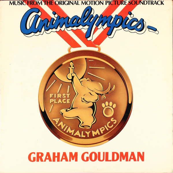 Graham Gouldman - Animalympics (Music From The Original Motion Picture Soundtrack) | A&M Records (SP-4810)