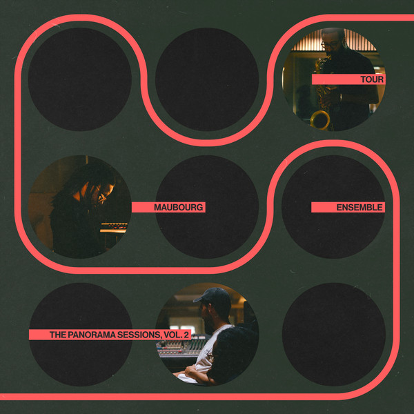 Tour-Maubourg Ensemble , Tour-Maubourg , Ismael Ndir , Fréjus Méa , Teuteu - The Panorama Sessions, Vol.2 | Pont Neuf Records (PN035)