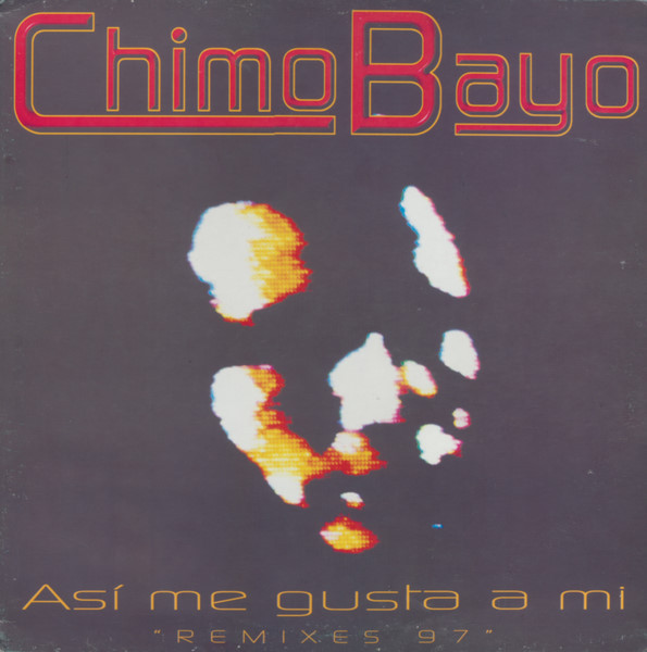 Chimo Bayo - Así Me Gusta A Mi (Remixes 97) | Blanco Y Negro (MX 806) - main