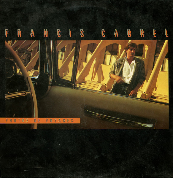 Francis Cabrel - Photos De Voyages | CBS (CBS 26715) - main