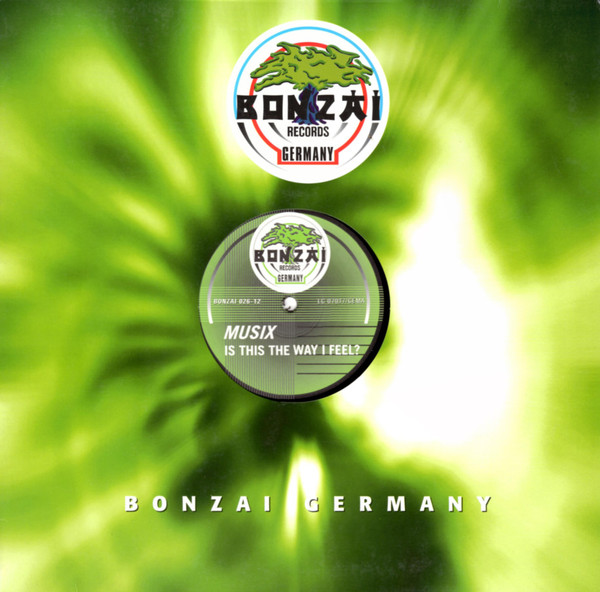 Musix - Is This The Way I Feel? | Bonzai Germany (BONZAI 026-12)