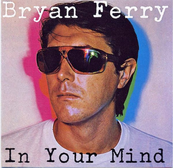 Bryan Ferry - In Your Mind | EG (EGCD 27) - main