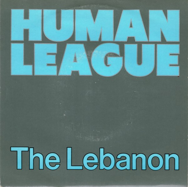 The Human League - The Lebanon | Virgin (VS 672)