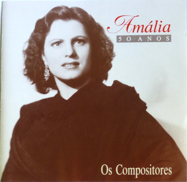 Amália Rodrigues - Os Compositores | EMI-Valentim De Carvalho, Música Lda. (0 777 7 93755 2 3)