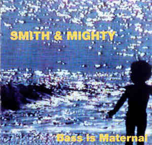 Smith & Mighty - Bass Is Maternal | !K7 Records (!K7090LP) - main Smith & Mighty - Bass Is Maternal | !K7 Records (!K7090LP) - main