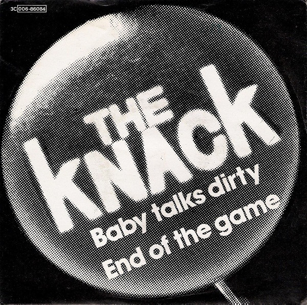 The Knack - Baby Talks Dirty / End Of The Game | Capitol Records (3C 006-86084) - main