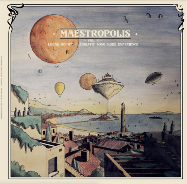 Lucas Moinet - Maestropolis Vol.4 - Adriatic Song Mode Experience | Maestropolis (MSTPL004)