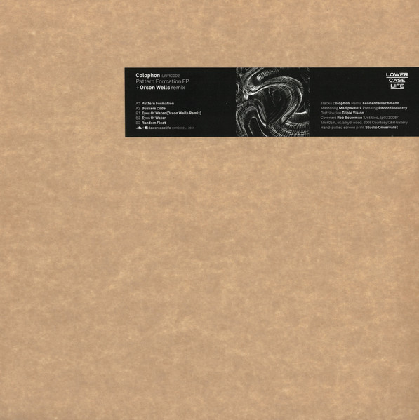 Colophon - Pattern Formation EP | Lowercase Life (LWRC002) - 2 Colophon - Pattern Formation EP | Lowercase Life (LWRC002) - 2