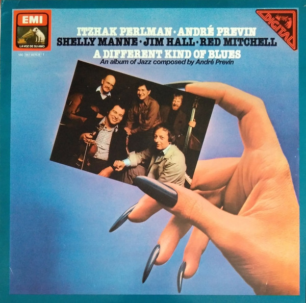 Itzhak Perlman  ·  André Previn  ·  Shelly Manne  ·  Jim Hall  ·  Red Mitchell - A Different Kind Of Blues | La Voz De Su Amo (10C 067-03 938 T)