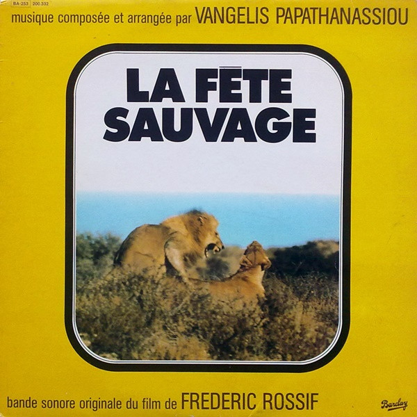 Evangelos Papathanassiou - La Fête Sauvage (Bande Sonore Originale Du Film) | Barclay (200.332) - main